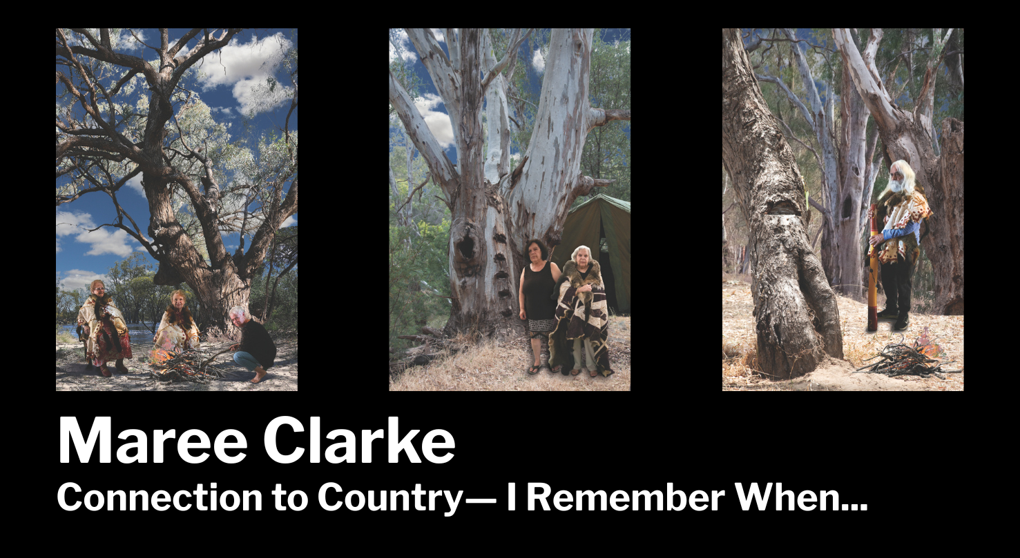 Web banner featuring three photos of Aboriginal elders on Country in bushland; below, text reads 'Maree Clarke: Connection to Country - I Remember When...'
